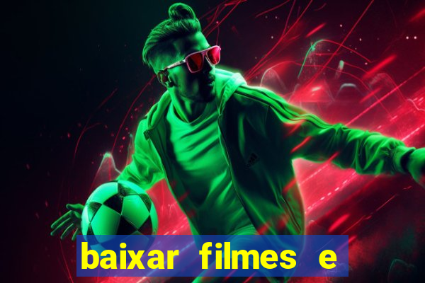 baixar filmes e series mp4
